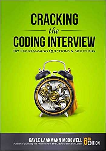 Cracking the coding interview by Gayle Laakmaan McDowell